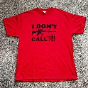 NWOT “I DON’T CALL 911” TEE 🚨